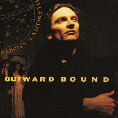 Sonny Landreth -  Outward Bound